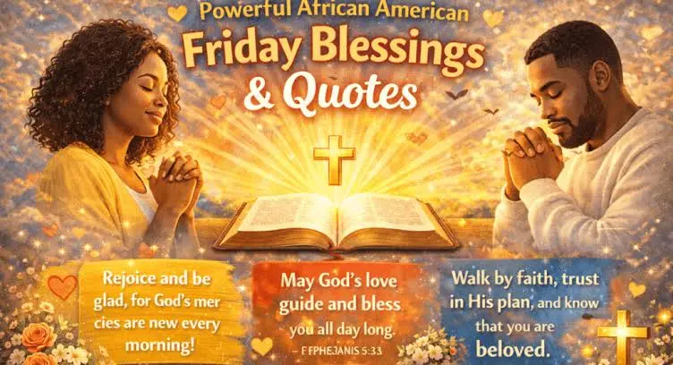 African American Spiritual Friday Blessings: A Tradition of Faith, Hope, and Gratitude